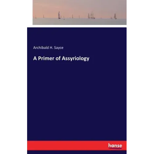 A Primer of Assyriology