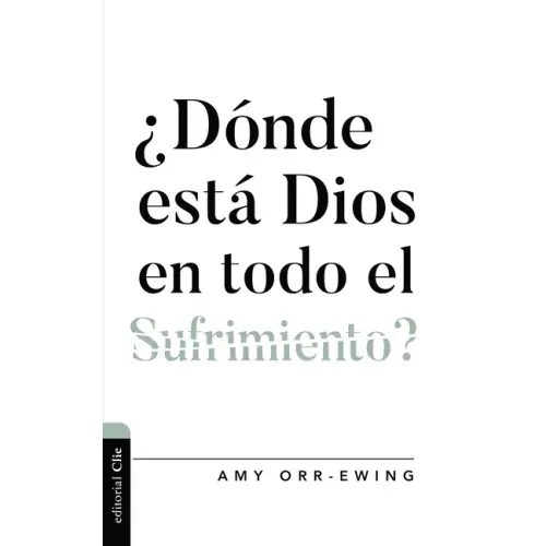 ¿Dónde Está Dios En Todo El Sufrimiento ?