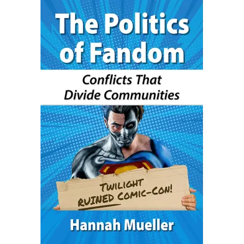 The Politics of Fandom: Conflicts That Divide Communities