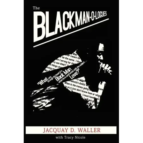 The Black Man-O-logues