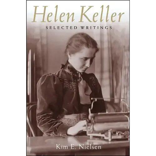 Helen Keller: Selected Writings