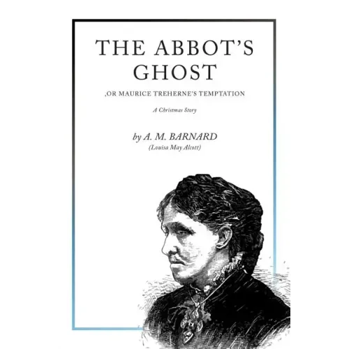 The Abbot's Ghost: A Christmas Story