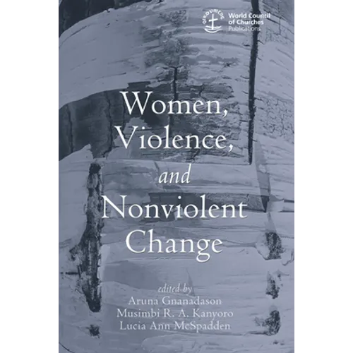 Women, Violence and Nonviolent Change