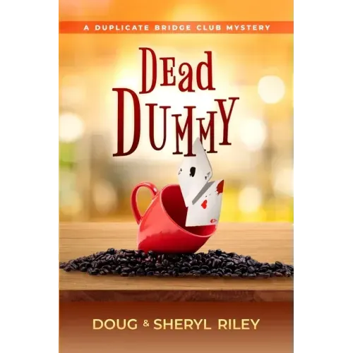 Dead Dummy: A Duplicate Bridge Club Mystery