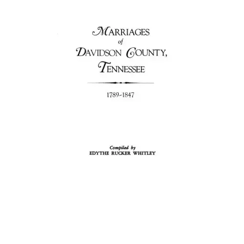 Marriages of Davidson County, Tennessee, 1789-1847