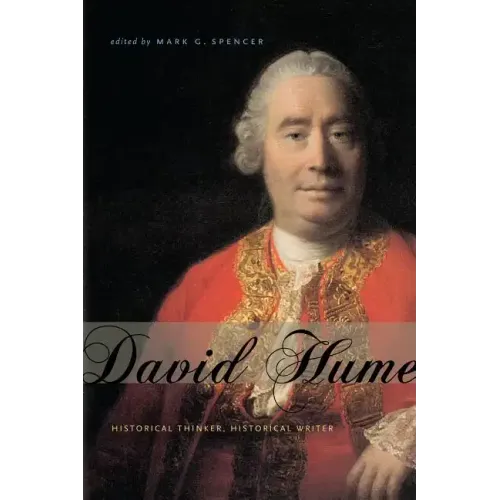 David Hume: Historical Thinker, Historical Writer