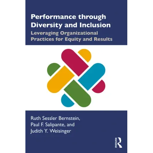Performance Through Diversity and Inclusion: Leveraging Organizational Practices for Equity and Results
