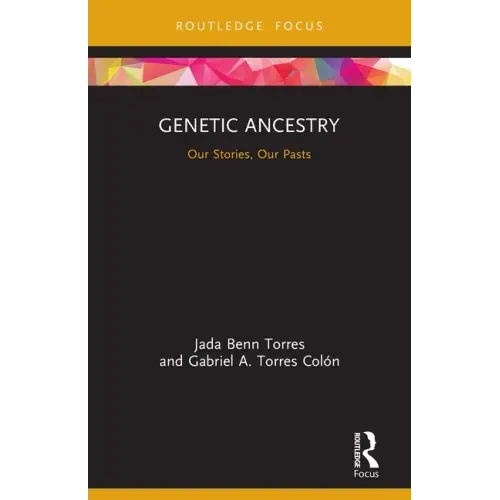 Genetic Ancestry: Our Stories, Our Pasts