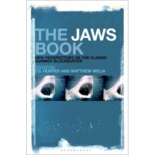 The Jaws Book: New Perspectives on the Classic Summer Blockbuster