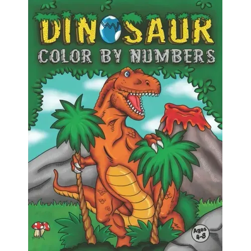 Dinosaur Color By Numbers: Coloring Book for Kids Ages 4-8 Activity Book for Boys & Girls