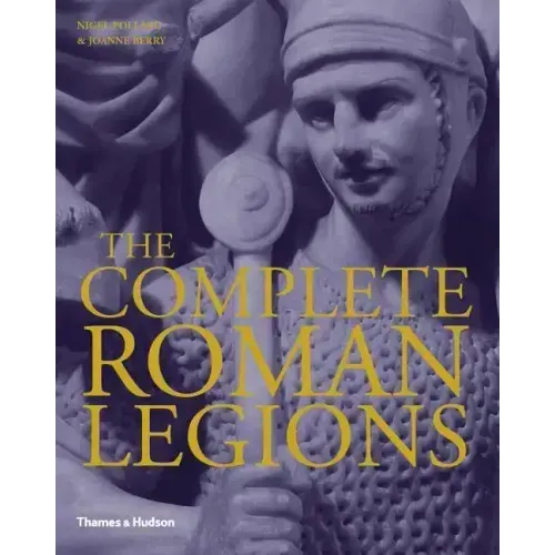 The Complete Roman Legions