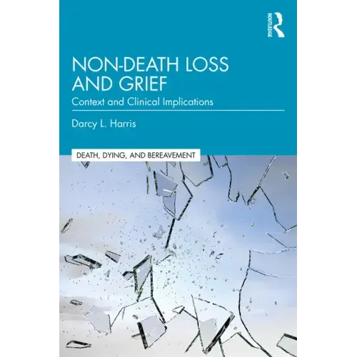 Non-Death Loss and Grief: Context and Clinical Implications