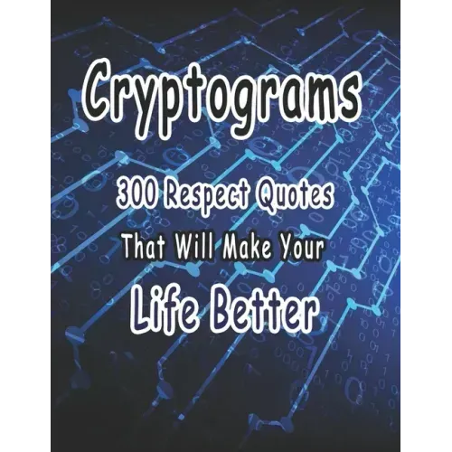 Cryptograms: 300 cryptograms puzzle books for adults large print, Respect Quotes That Will Make Your Life Better