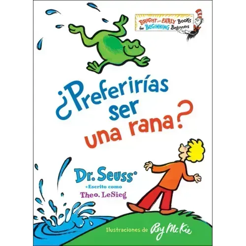 ¿Preferirías Ser Una Rana? (Would You Rather Be a Bullfrog? Spanish Edition)