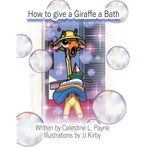 How to Give a Giraffe a Bath