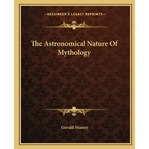 The Astronomical Nature of Mythology