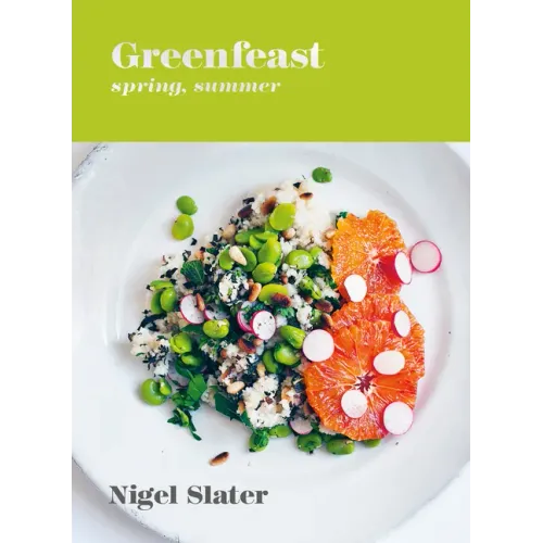 Greenfeast: Spring, Summer: [A Cookbook]