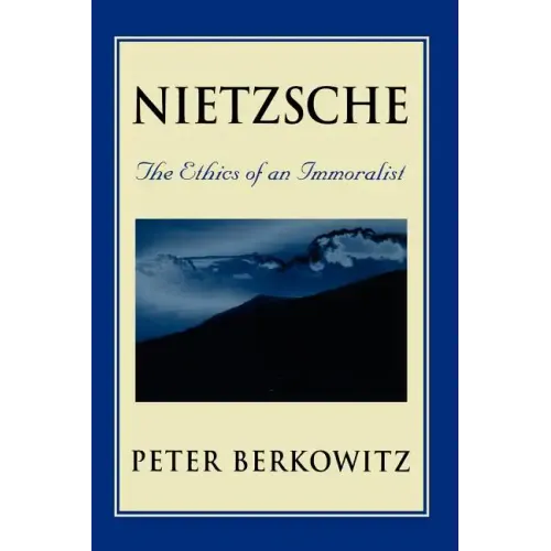 Nietzsche: The Ethics of an Immoralist