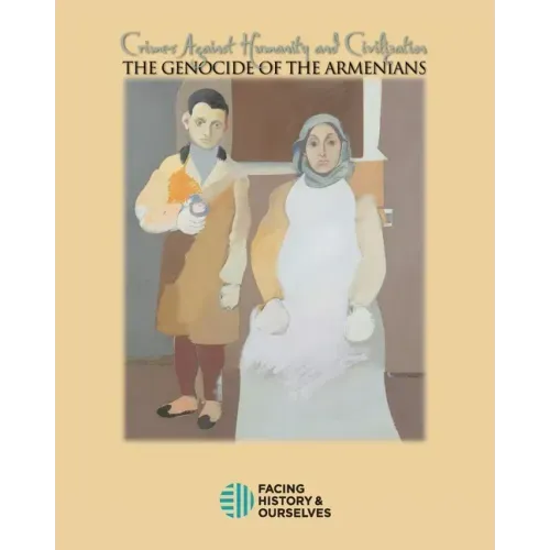 Crimes Against Humanity: The Genocide of the Armenians