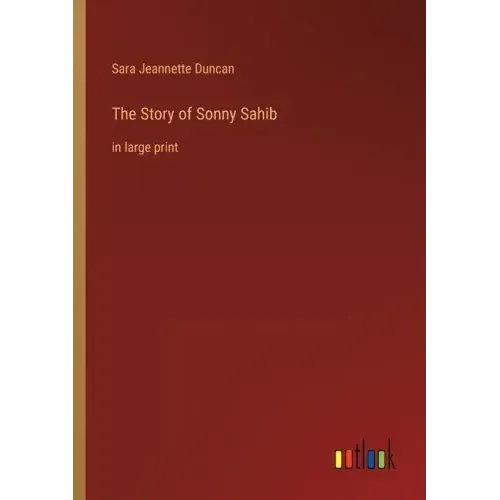 The Story of Sonny Sahib: in large print