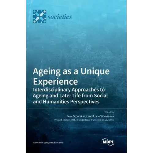 Ageing as a Unique Experience