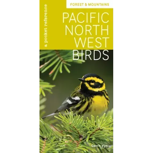 Pacific Northwest Birds: Forest & Mountains: A Pocket Reference