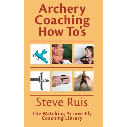 Archery Coaching How-To's