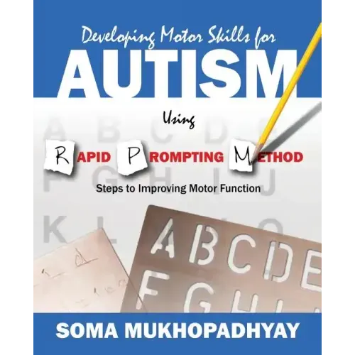 Developing Motor Skills for Autism Using Rapid Prompting Method: Steps to Improving Motor Function