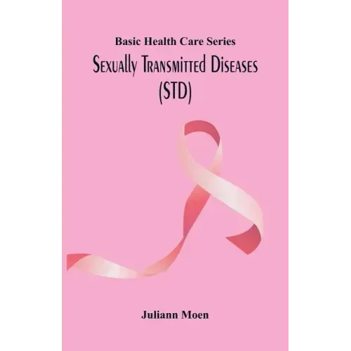 Basic Health Care Series: Sexually Transmitted Diseases (STD)