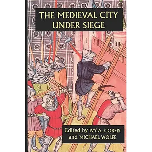 The Medieval City Under Siege