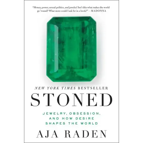 Stoned: Jewelry, Obsession, and How Desire Shapes the World