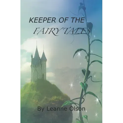 Keeper of the Fairy Tales: (And How I Became One)