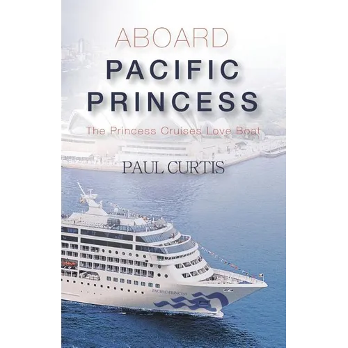 Aboard Pacific Princess: The Princess Cruises Love Boat