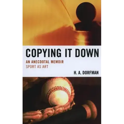 Copying It Down: An Anecdotal Memoir