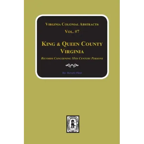 King & Queen County, Virginia Records. (Vol. #7)