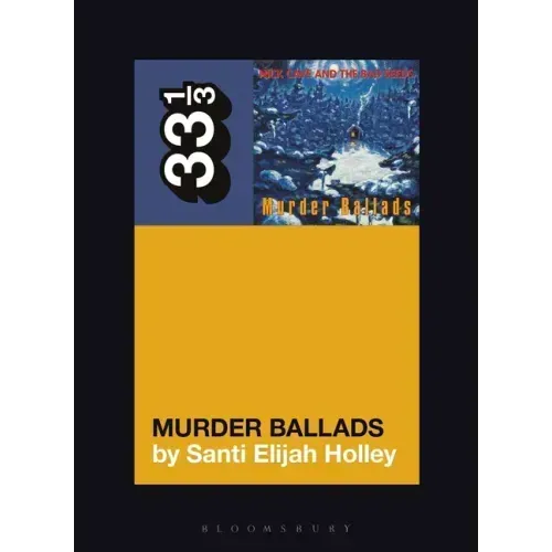 Nick Cave and the Bad Seeds' Murder Ballads