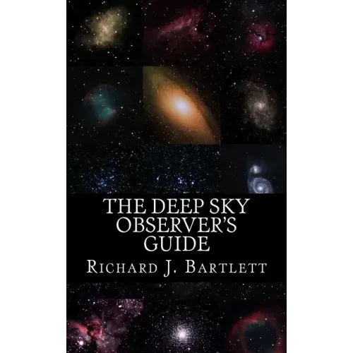 The Deep Sky Observer's Guide: Astronomical Observing Lists Detailing Over 1,300 Night Sky Objects for Binoculars and Small Telescopes