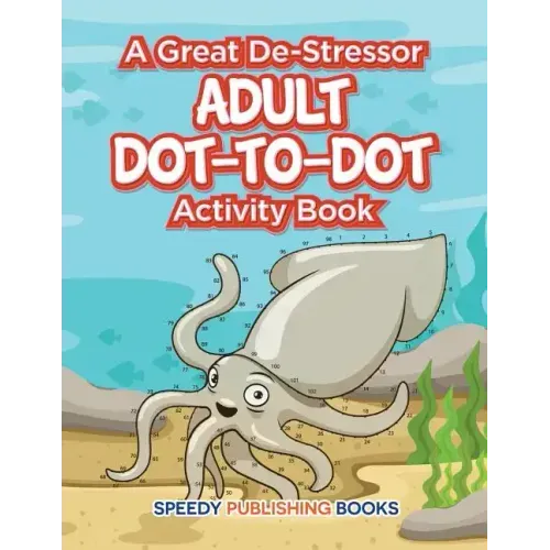 A Great De-Stressor -- Adult Dot-to-Dot Activity Book
