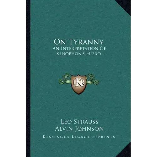 On Tyranny: An Interpretation of Xenophon's Hiero