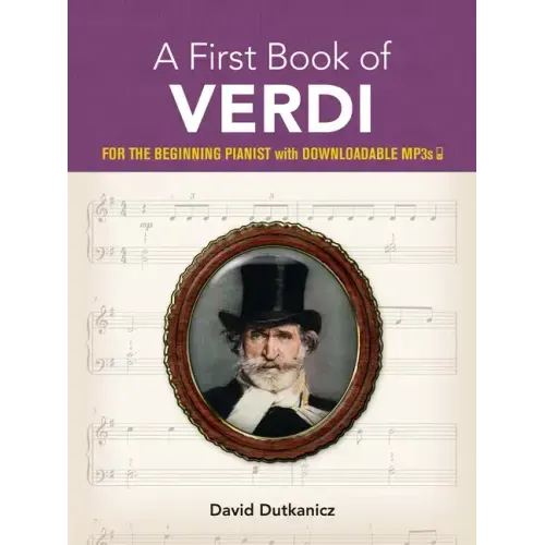 A First Book of Verdi: For the Beginning Pianist with Downloadable Mp3s