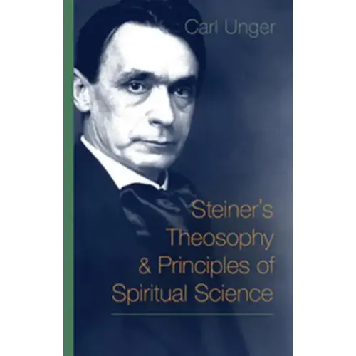 Steiner's Theosophy and Principles of Spiritual Science