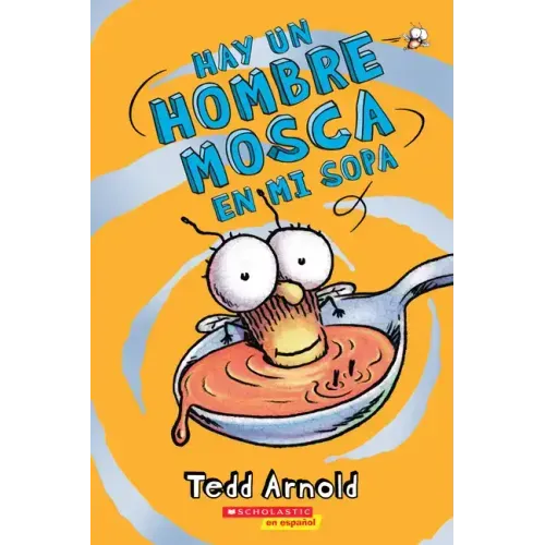 Hay Un Hombre Mosca En Mi Sopa (There's a Fly Guy in My Soup): Volume 12