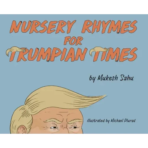 Nursery Rhymes For Trumpian Times