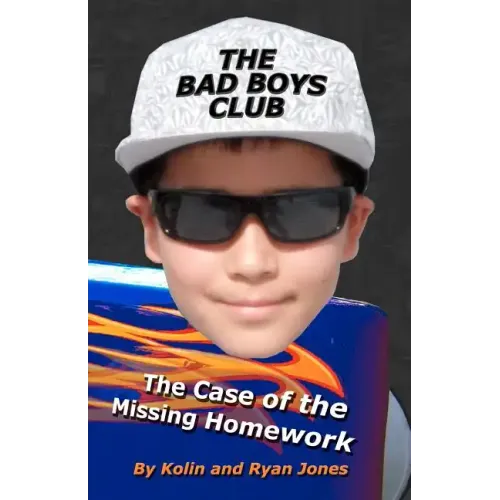 The Bad Boys Club: The Case of the Missing Homework