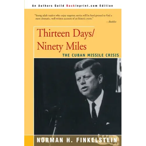Thirteen Days/Ninety Miles: The Cuban Missile Crisis