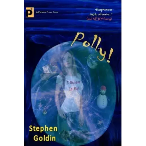 Polly! (Large Print Edition): A comic novel of hope and blasphemy