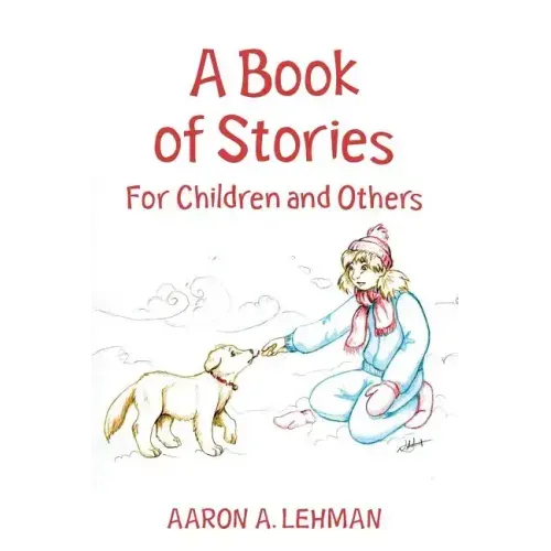 A Book of Stories: For Children and Others