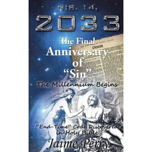 Nis. 14, 2033: The Final Anniversary of Sin