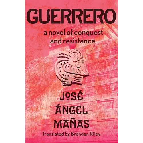 Guerrero: A Novel of Conquest and Resistance