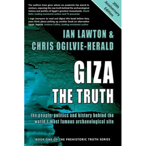 Giza: The Truth: the people, politics and history behind the world's most famous archaeological site